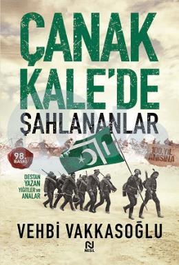 Çanakkale’de Şahlananlar Destan Yazan Yiğitler ve Analar