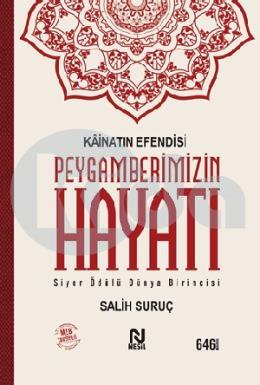 Kainatın Efendisi Peygamberimizin Hayatı (Ciltli)