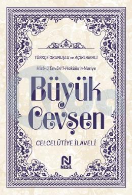 Hizb-ü Envari’l-Hakaikı’n-Nuriye Büyük Cevşen  (Ciltli-Türkçe Okunuşlu-Açıklamalı)