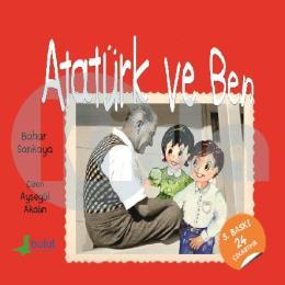 Atatürk ve Ben