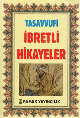 Tasavvufi İbretli Hikayeler / Hikaye-005