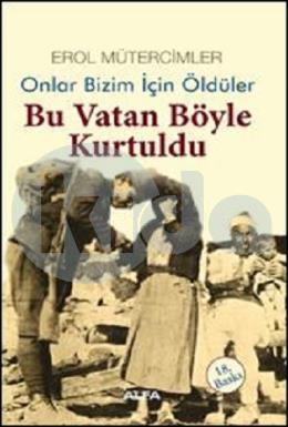 Bu Vatan Böyle Kurtuldu