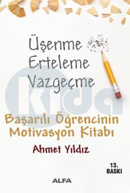 Üşenme Erteleme Vazgeçme