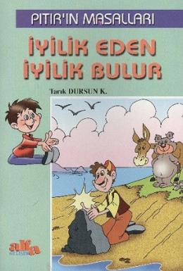 Pıtırın Masalları İyilik Eden İyilik Bulur