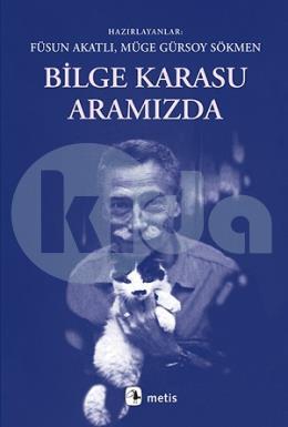 Bilge Karasu Aramızda