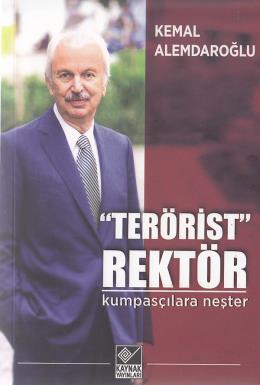 Terörist Rektör Kumpasçılara Neşter