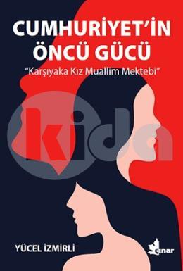 Cumhuriyetin Öncü Gücü