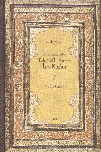 Nüzul Sırasına Göre Tebyinü’l Kur’an - İşte Kur’an 7