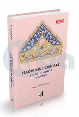 Hadis Kıvılcımları (Şihabül-ahbar Tercümesi)