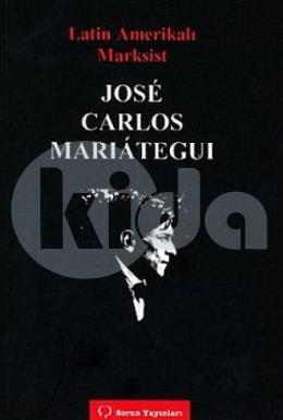 Latin Amerikalı Marksist Jose Carlos Marıateguı