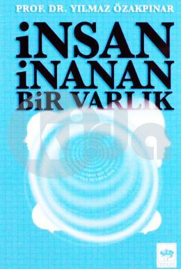 İnsan İnanan Bir Varlık