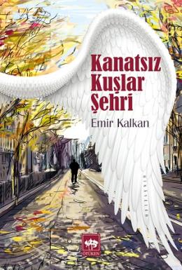 Kanatsız Kuşlar Şehri