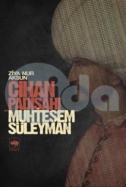 Cihan Padişahı Muhteşem Süleyman