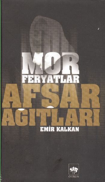 Afşar Ağıtları - Mor Feryatlar (Ciltli)