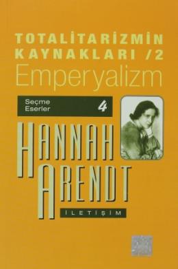 Totalitarizmin Kaynakları 2 - Emperyalizm