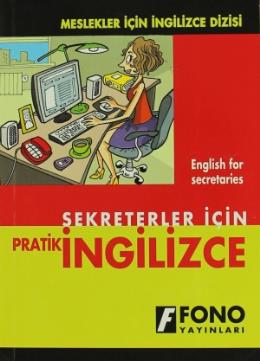 Sekreterler için Pratik İngilizce English For Secretaries