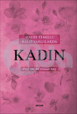 Hadis Temelli Kalıp Yargılarda Kadın