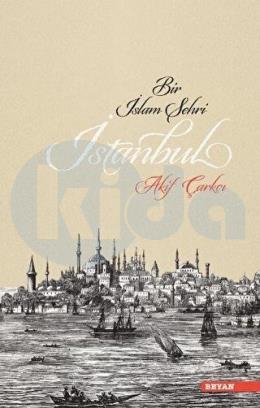 Bir İslam Şehri: İstanbul