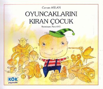 Oyuncaklarını Kıran Çocuk