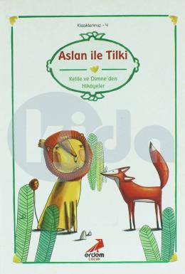 Aslan İle Tilki (Kelile ve Dimne’den)