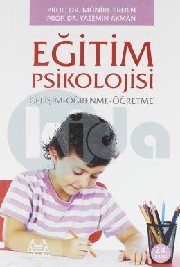 Eğitim Psikolojisi Gelişim-Öğrenme-Öğretme