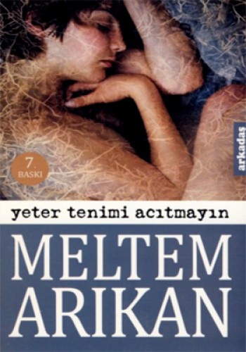 Yeter Tenimi Acıtmayın