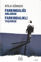 Farkındalığı Anlamak Farkındalıklı Yaşamak