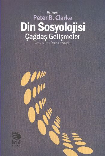 Din Sosyolojisi - Çağdaş Gelişmeler