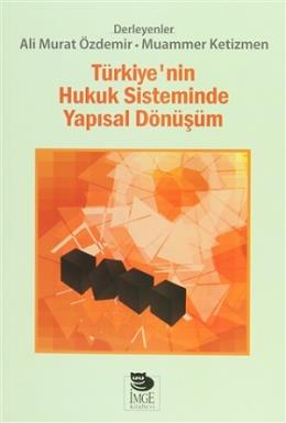 Türkiyenin Hukuk Sisteminde Yapısal Dönüşüm