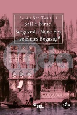 Sergüzeşti Nono Bey ve Elmas Boğaziçi