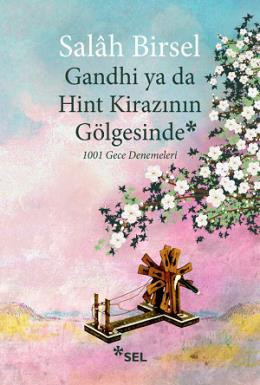 Gandhi ya da Hint Kirazının Gölgesinde