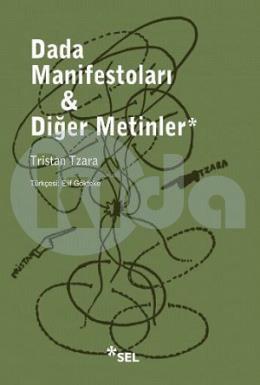 Dada Manifestoları ve Diğer Metinler