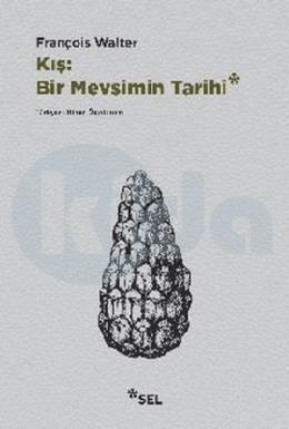 Kış: Bir Mevsimin Tarihi