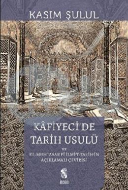 Kafiyecide Tarih Usulü el Muhtasar fi İlmit Tarih