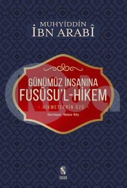 Günümüz İnsanına Fususu’l-Hikem