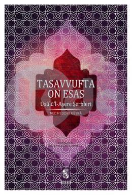 Tasavvufta On Esas - Usulü-Aşere Şerhleri