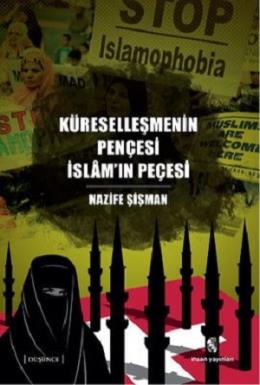 Küreselleşmenin Pençesi İslam’ın Peçesi