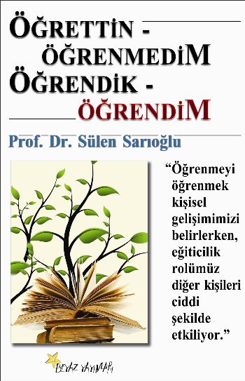 Öğrettin- Öğrenmedim / Öğrendik- Öğrendim