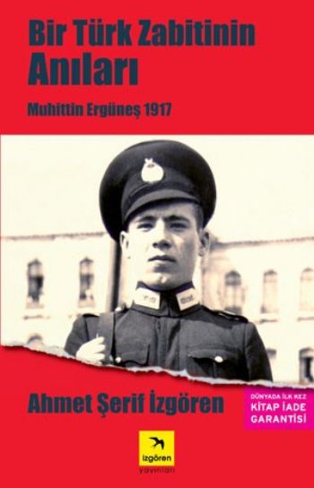 Bir Türk Zabitin Anıları - Muhittin Ergüneş 1917