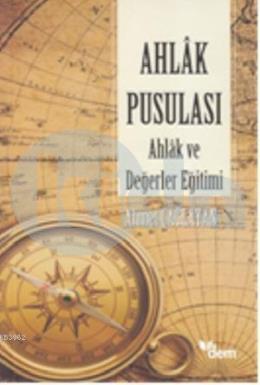 Ahlak Pusulası; Ahlak ve Değerler Eğitimi