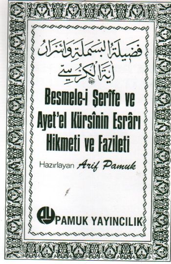 Besmele-i Şerife ve Ayet’el Kürsinin Esrarı Hikmeti ve Fazileti (Dua-018) Cep Boy