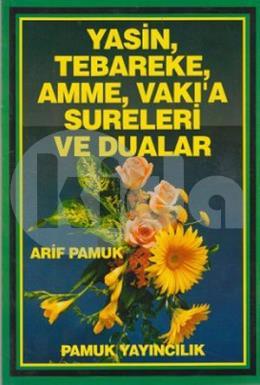 Yasin, Tebareke, Amme, Vakıa Sureleri ve Dualar