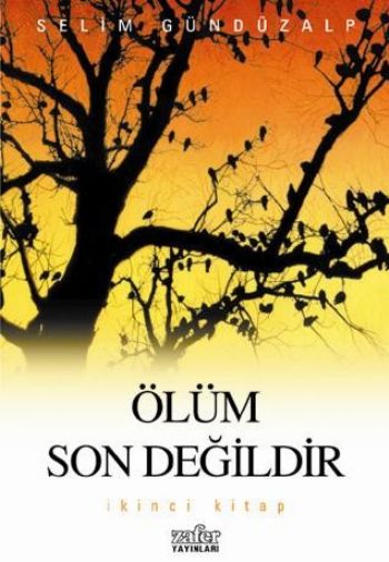 Ölüm Son Değildir İkinci Kitap