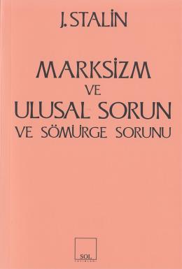 Marksizm ve Ulusal Sorun ve Sömürge Sorunu