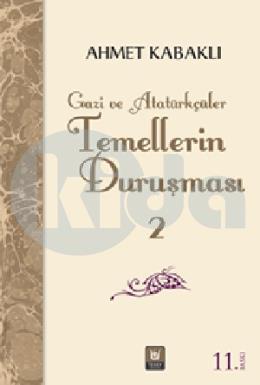 Temellerin Duruşması 2 - Gazi ve Atatürkçüler