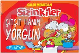 Sizinkiler 14 Çıtçıt Hanım Yorgun