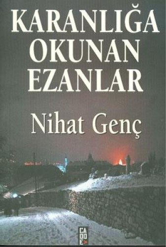 Karanlığa Okunan Ezanlar