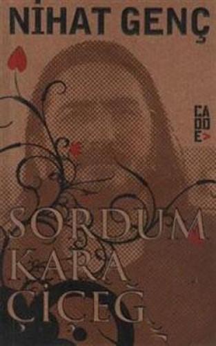 Sordum Kara Çiçeğe