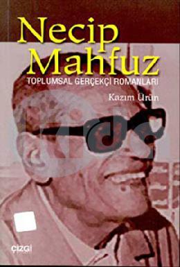 Necip Mahfuz Toplumsal Gerçekçi Romanları