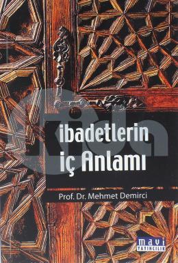 İbadetlerin İç Anlamı